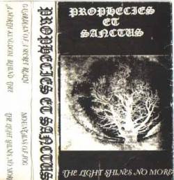 Prophecies Et Sanctus : The Light Shines No More
